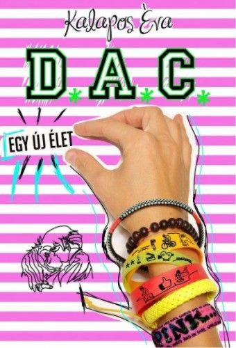 D.A.C. - Egy új élet