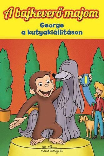 A bajkeverő majom - Gerorge a kutykiállításon