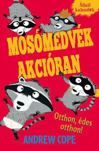 Mosómedvék akcióban 1. - Otthon, édes otthon!