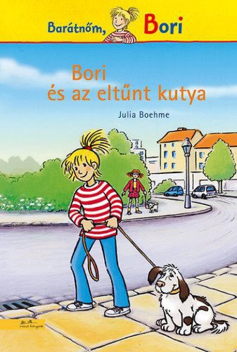 Bori és az eltűnt kutya - Barátnőm, Bori