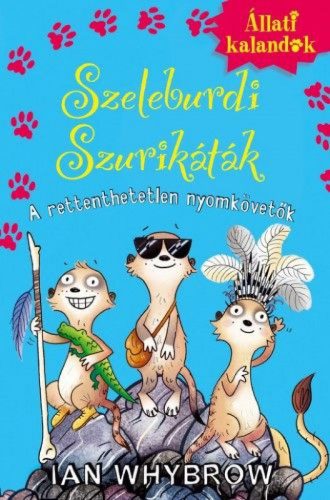 Szeleburdi szurikáták 2. - A rettenthetetlen nyomkövetők