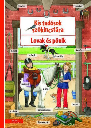 Kis tudósok szókincstára - Lovak és pónik