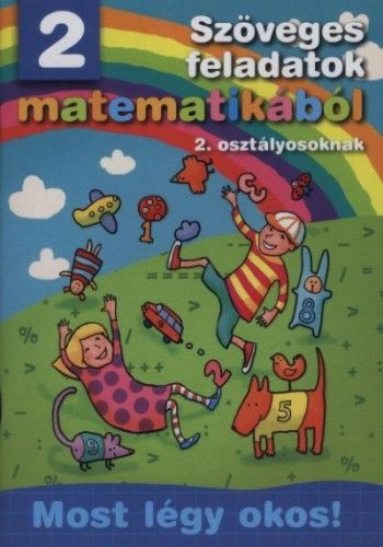 Szöveges feladatok matematikából 2. - 2. osztályosoknak