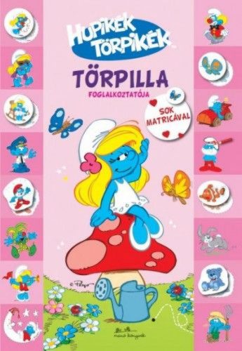 Hupikék Törpikék - Törpilla foglalkoztatója sok matricával