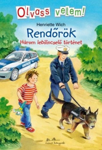 Rendőrök - Olvass velem! - Három lebilincselő történet