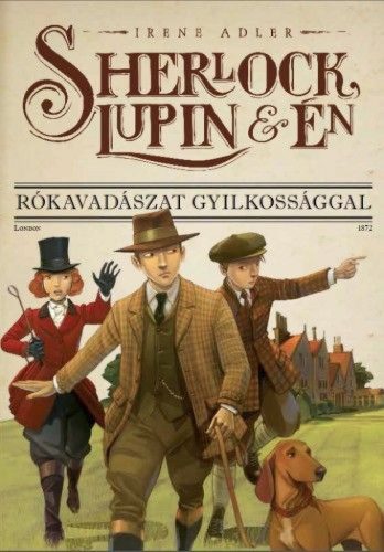 Sherlock, Lupin és én 9. - Rókavadászat gyilkossággal