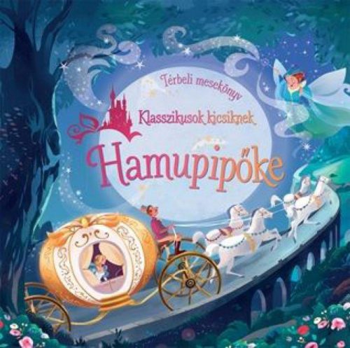 Klasszikusok kicsiknek - Hamupipőke