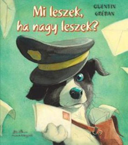 Mi leszek, ha nagy leszek?