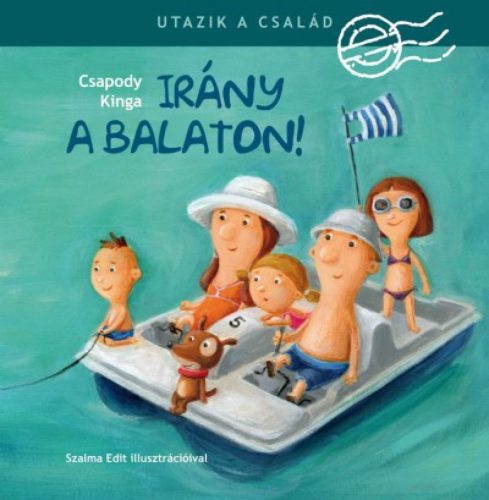 Utazik a család - Irány a Balaton!