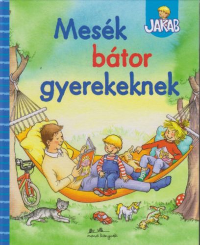 Mesék bátor gyerekeknek