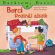 Berci Rozinál alszik - Barátom, Berci