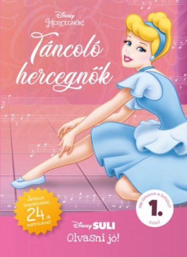 Táncoló hercegnők - Disney Suli - Olvasni jó! sorozat 1. szint