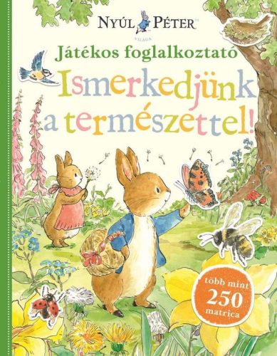 Nyúl Péter világa - Ismerkedjünk a természettel!