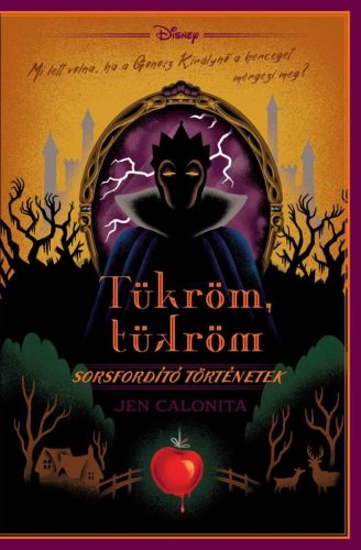 Disney - Sorsfordító történetek - Tükröm, tükröm