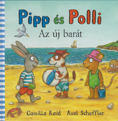 Pipp és Polli - Az új barát (puha lapos)