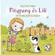 Pitypang és Lili - Pitypang kertészkedik